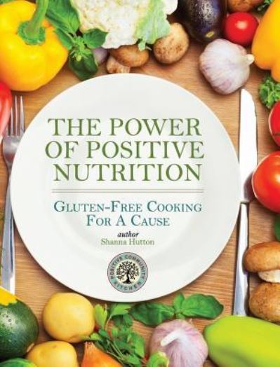 Cover for Shanna Hutton · The Power of Positive Nutrition (Hardcover Book) (2015)