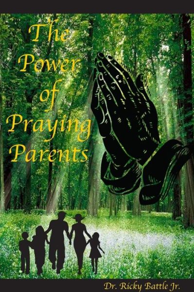 Cover for Battle, Apostle Ricky, Jr. · Power of Praying Parents (Book) (2016)