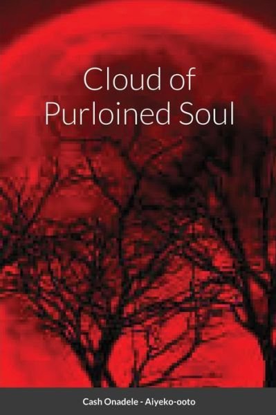 Cover for Cash Onadele · Cloud of Purloined Soul (Taschenbuch) (2021)