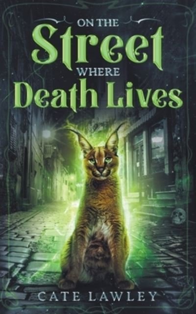 Cover for Cate Lawley · On the Street Where Death Lives (Paperback Book) (2021)