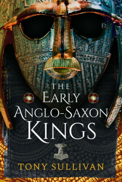 Cover for Tony Sullivan · The Early Anglo-Saxon Kings (Paperback Book) (2025)
