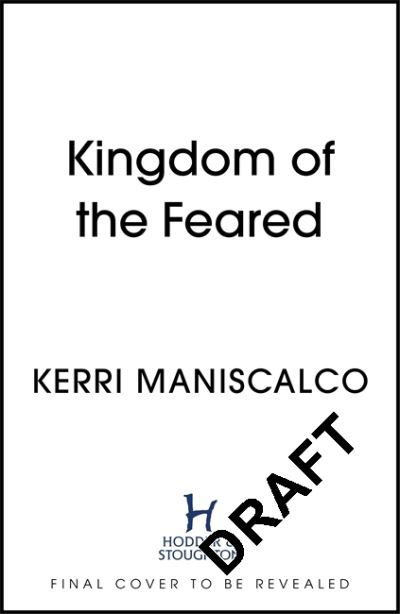 Cover for Kerri Maniscalco · Kingdom of the Feared: the stunningly steamy romantic fantasy finale to the Kingdom of the Wicked series - Kingdom of the Wicked (Hardcover Book) (2022)