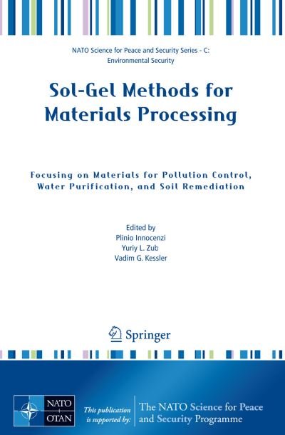 Cover for Plinio Innocenzi · Sol-Gel Methods for Materials Processing: Focusing on Materials for Pollution Control, Water Purification, and Soil Remediation - NATO Science for Peace and Security Series C: Environmental Security (Innbunden bok) [2008 edition] (2008)