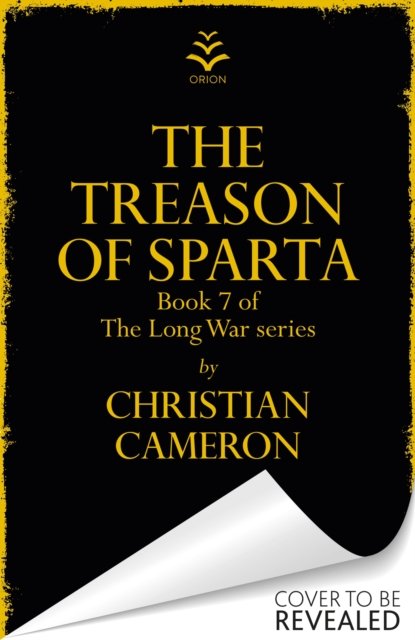 Cover for Christian Cameron · Treason of Sparta: The brand new book from the master of historical fiction! - The Long War (Hardcover Book) (2023)