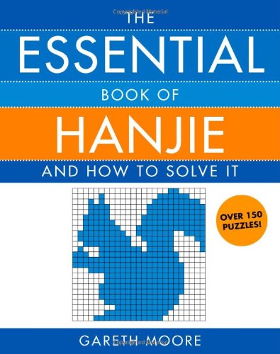 Essential Book of Hanjie: and How to Solve It - Gareth Moore - Books - Atria Books - 9781416536215 - September 26, 2006