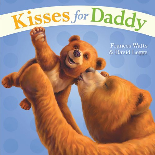 Cover for Frances Watts · Kisses for Daddy (Board book) [1 Brdbk edition] (2010)