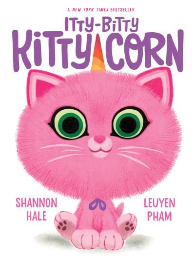 Cover for Shannon Hale · Itty-Bitty Kitty-Corn (Paperback Book) (2022)