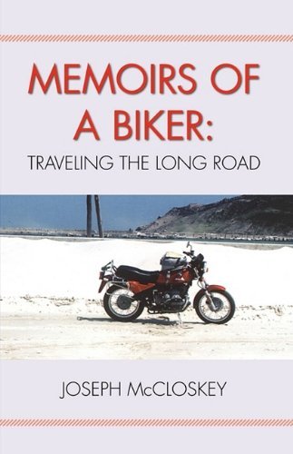Cover for Joseph Mccloskey · Memoirs of a Biker: Traveling the Long Road (Paperback Bog) (2009)
