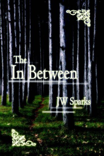Cover for Jw Sparks · The in Between (Innbunden bok) (2006)