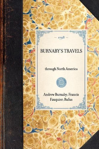 Burnaby's Travels (Travel in America) - Francis Fauquier - Books - Applewood Books - 9781429000215 - January 30, 2003