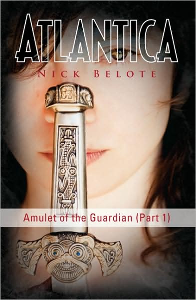 Cover for Nick Belote · Atlantica: Amulet of the Guardian (Part 1) (Paperback Book) (2008)