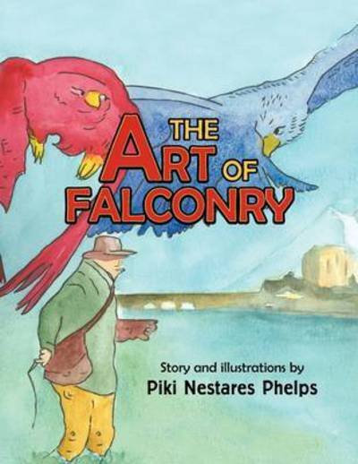 Cover for Piki Nestares Phelps · The Art of Falconry (Paperback Book) (2009)