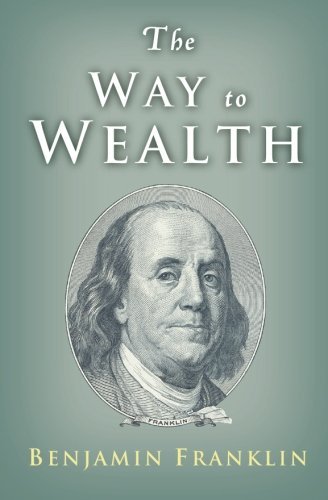 Cover for Benjamin Franklin · The Way to Wealth: Ben Franklin on Money and Success (Taschenbuch) (2011)