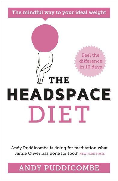 Cover for Andy Puddicombe · The Headspace Guide to... Mindful Eating (Paperback Bog) (2013)