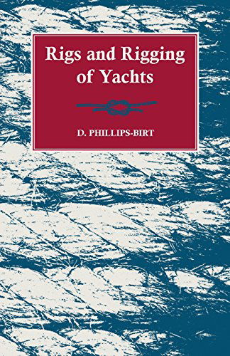 Cover for D. Phillips-birt · Rigs and Rigging of Yachts (Paperback Book) (2011)