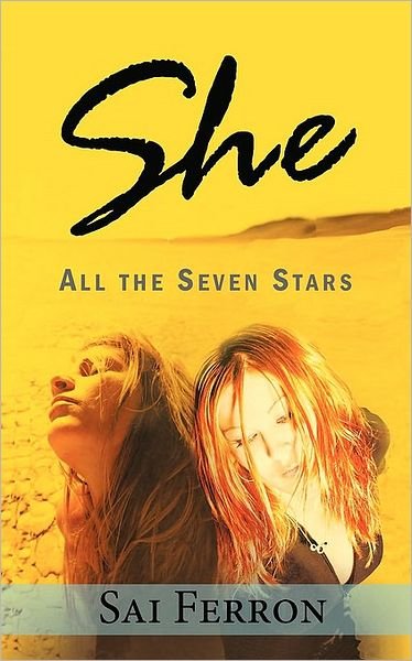 Cover for Sai Ferron · She: All the Seven Stars (Paperback Bog) (2010)