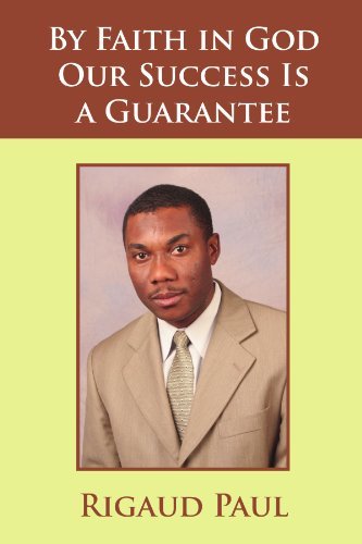 Cover for Rigaud Paul · By Faith in God Our Success is a Guarantee (Paperback Bog) (2010)
