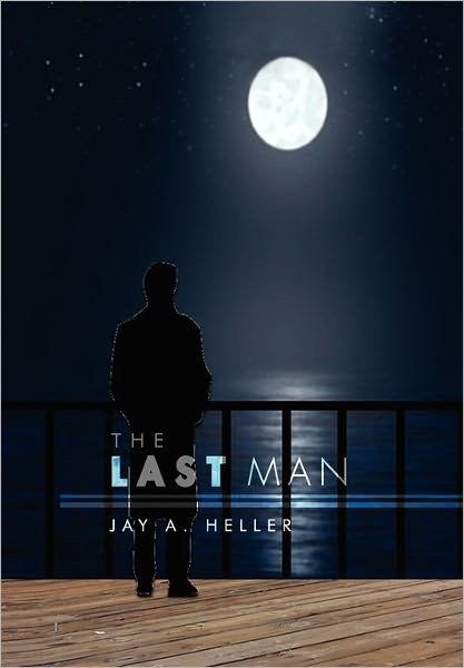 Cover for Jay a Heller · The Last Man (Innbunden bok) (2011)