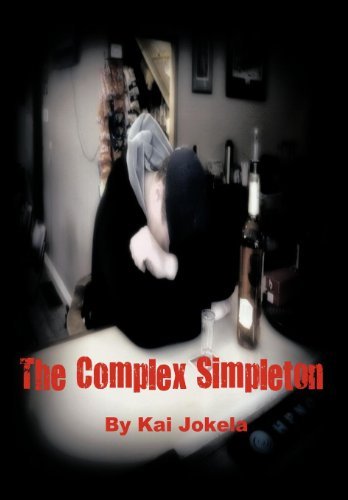 The Complex Simpleton - Kai Jokela - Bücher - AuthorHouse - 9781463433215 - 27. Juli 2011