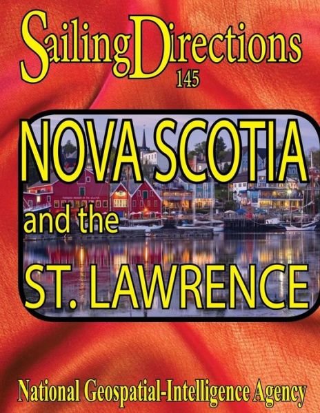 Cover for Nga · Sailing Directions 145 Nova Scotia and the St Lawrence (Paperback Bog) (2011)
