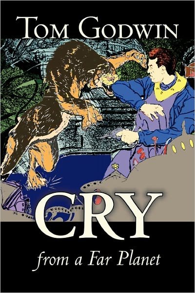 Cover for Tom Godwin · Cry from a Far Planet (Paperback Bog) (2011)