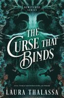 The Curse That Binds: A High Heat Dark Fantasy Romance - The Bewitched Series - Laura Thalassa - Books - Sourcebooks, Inc - 9781464241215 - July 10, 2025