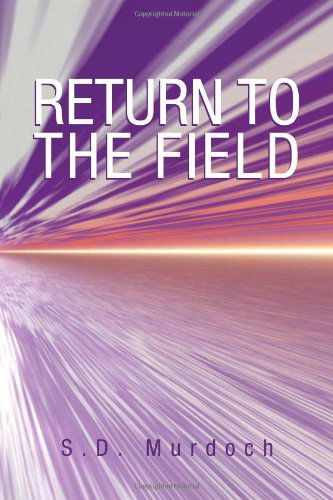 Cover for S D. Murdoch · Return to the Field (Pocketbok) (2011)