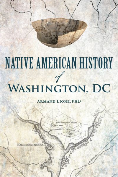 Cover for Armand Lione · Native American History of Washington, DC (Book) (2023)