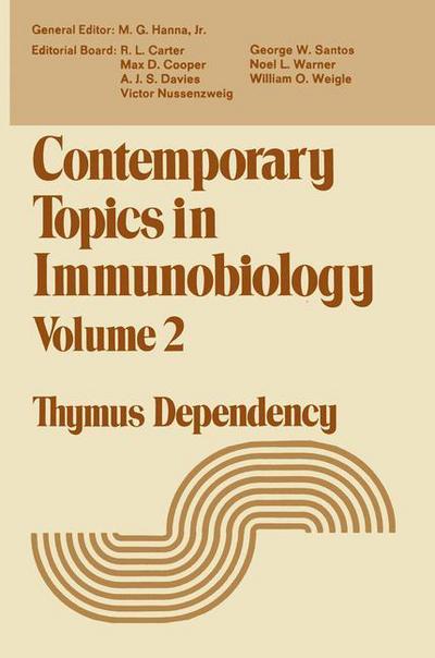 Cover for A Davies · Contemporary Topics in Immunobiology: Thymus Dependency - Contemporary topics in immunobiology (Taschenbuch) [Softcover reprint of the original 1st ed. 1973 edition] (2012)