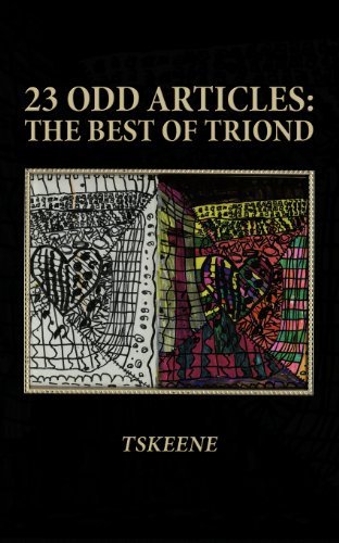 Cover for Tskeene Tskeene · 23 Odd Articles: the Best of Triond (Paperback Book) (2012)