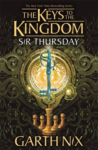 Sir Thursday: The Keys to the Kingdom 4 - Keys to the Kingdom - Garth Nix - Kirjat - Hot Key Books - 9781471410215 - torstai 1. huhtikuuta 2021