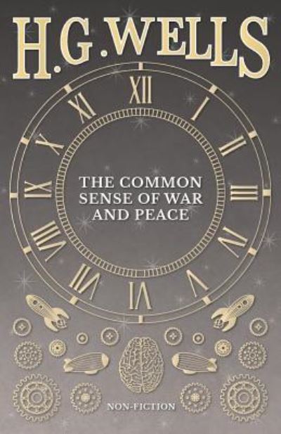 Cover for H G Wells · The Common Sense of War and Peace (Paperback Bog) (2016)