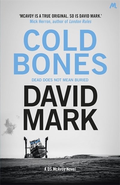Cover for David Mark · Cold Bones: The 8th DS McAvoy Novel - DS McAvoy (Taschenbuch) (2019)