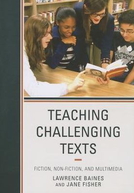 Cover for Lawrence Baines · Teaching Challenging Texts: Fiction, Non-fiction, and Multimedia (Paperback Book) (2013)