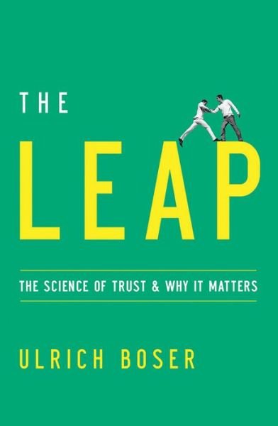 Cover for Ulrich Boser · The Leap: The Science of Trust and Why It Matters (Taschenbuch) (2018)