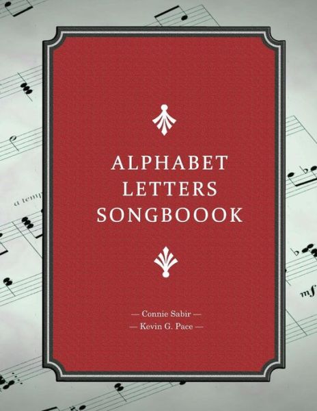 Cover for Kevin G Pace · Alphabet Letters Songbook (Taschenbuch) (2012)