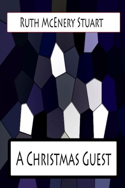 Cover for Ruth Mcenery Stuart · A Christmas Guest (Paperback Book) (2012)