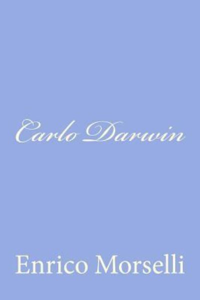 Cover for Enrico Morselli · Carlo Darwin (Paperback Book) [Italian edition] (2012)