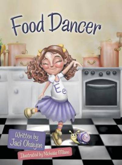 Cover for Jaci Ohayon · Food Dancer (Hardcover Book) (2016)