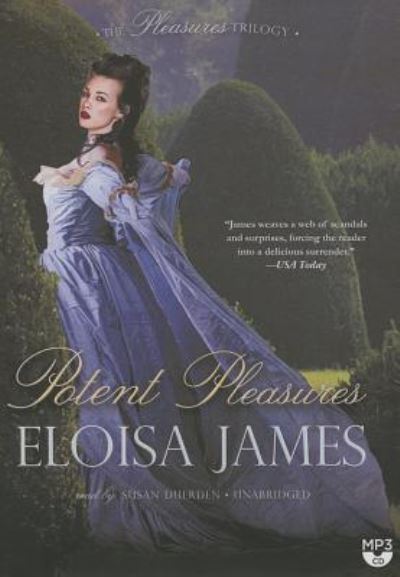 Potent Pleasures - Eloisa James - Audio Book - Blackstone Audiobooks - 9781481518215 - December 16, 2014