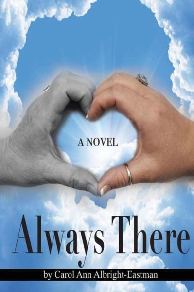 Cover for Carol Ann Albright Eastman · Always There (Paperback Book) (2013)