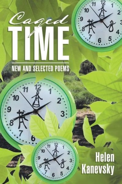 Caged Time - Helen Kanevsky - Böcker - Lulu Publishing Services - 9781483415215 - 24 juli 2014