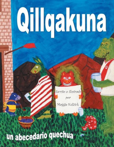 Cover for Maggie Kulzick · Qillqakuna: Un Abecedario Quechua (Paperback Book) (2013)