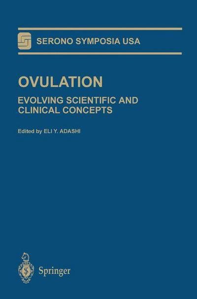 Cover for Eli Adashi · Ovulation: Evolving Scientific and Clinical Concepts - Serono Symposia USA (Taschenbuch) [Softcover reprint of the original 1st ed. 2000 edition] (2013)