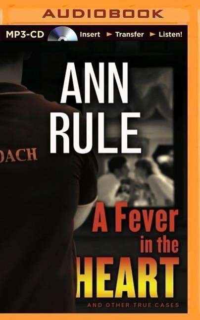 Cover for Ann Rule · A Fever in the Heart (MP3-CD) (2014)