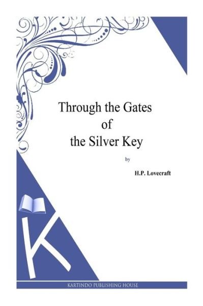 Cover for H P Lovecraft · Through the Gates of the Silver Key (Paperback Bog) (2013)
