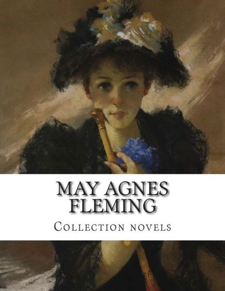 Cover for May Agnes Fleming · May Agnes Fleming, Collection Novels (Paperback Bog) (2014)