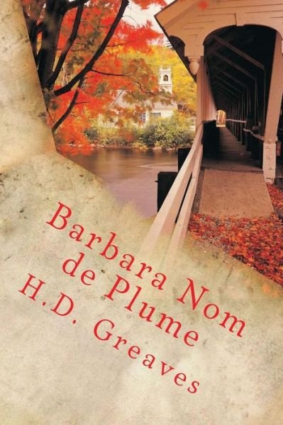 Cover for H D Greaves · Barbara Nom De Plume: Large Print Edition (Pocketbok) (2014)