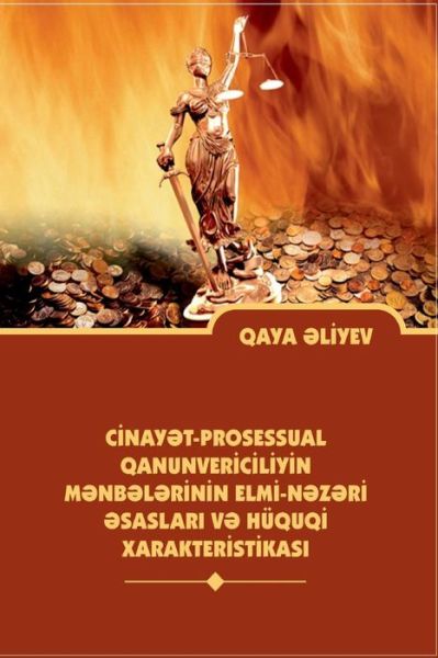 Cover for Gaya Ibad Aliyev · Scientific - Theoretical Principles and the Legal Characteristics of Sources of the Legislation on Criminal Procedure of the Azerbaijan Republic (Paperback Book) (2014)