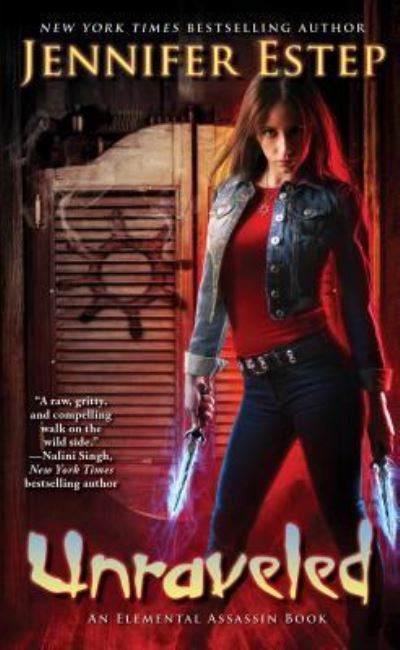 Cover for Jennifer Estep · Unraveled - Elemental Assassin (Taschenbuch) [First Pocket books paperback edition. edition] (2016)